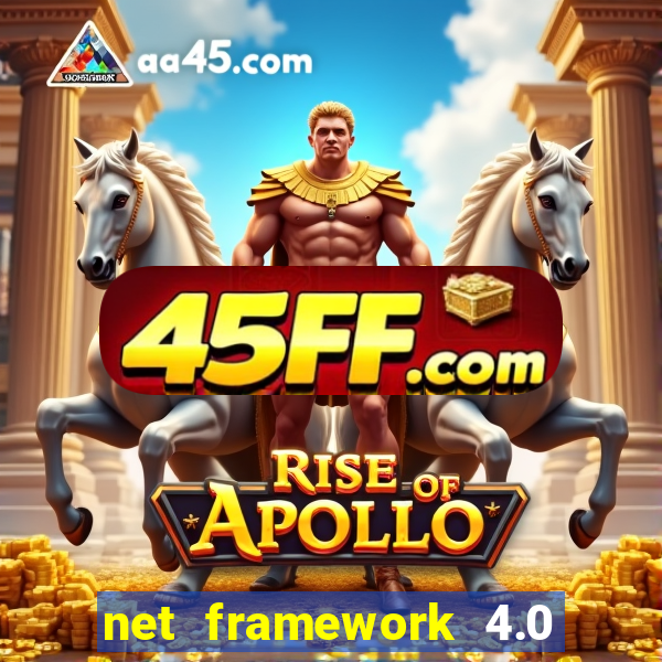 net framework 4.0 v 30319 windows 7